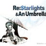 Re:Starlights & An Umbrella